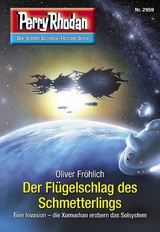 Perry Rhodan 2959: Der Flügelschlag des Schmetterlings - Oliver Fröhlich