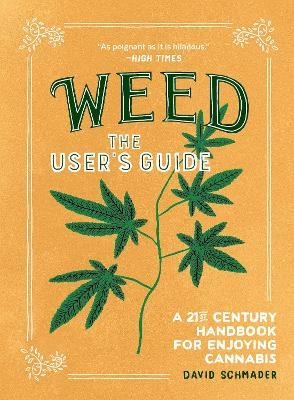 Weed: The User's Guide - David Schmader