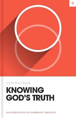 Knowing God's Truth - Jon Nielson