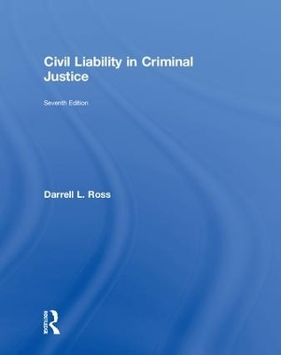 Civil Liability in Criminal Justice - Darrell L. Ross