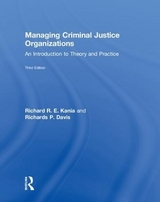 Managing Criminal Justice Organizations - Kania, Richard; Davis, Richards