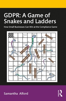 GDPR: A Game of Snakes and Ladders - Samantha Alford