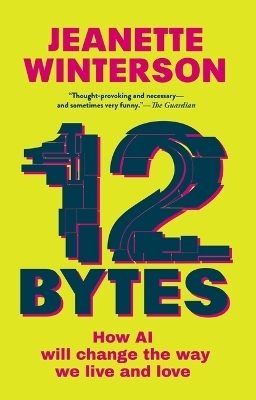 12 Bytes - Jeanette Winterson