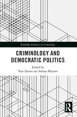 Criminology and Democratic Politics - 