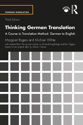 Thinking German Translation - Margaret Rogers, Michael White, Michael Loughridge, Ian Higgins, Sándor Hervey