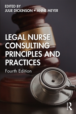 Legal Nurse Consulting Principles and Practices - 