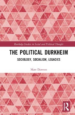 The Political Durkheim - Matt Dawson