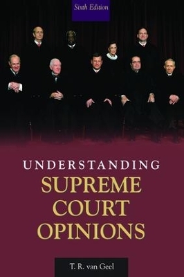 Understanding Supreme Court Opinions - T.R. van Geel