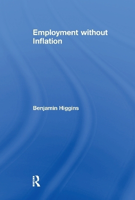 Employment without Inflation - Benjamin Higgins