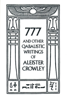 777 & Other Qabalistic Wrtings - Aleister Crowley