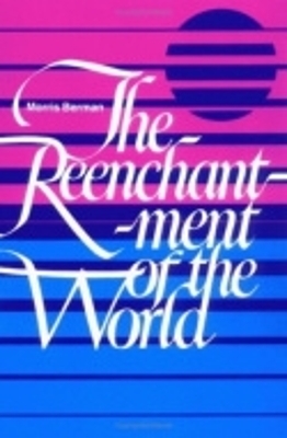 The Reenchantment of the World - Morris Berman