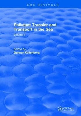 Pollutant Transfer and Transport in The Sea - Gunnar Kullenberg