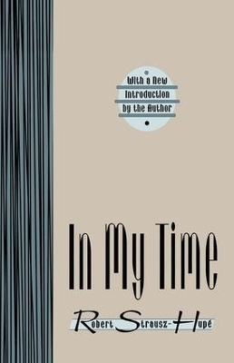 In My Time - Robert Strausz-Hupe