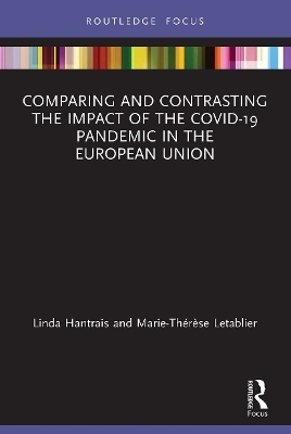 Comparing and Contrasting the Impact of the COVID-19 Pandemic in the European Union - Linda Hantrais, Marie-Thérèse Letablier