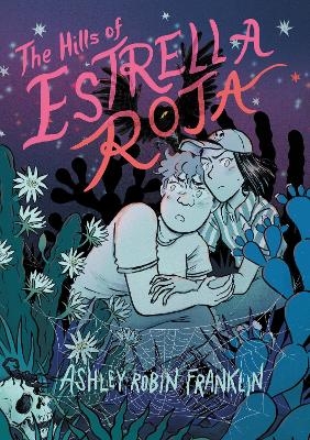 The Hills of Estrella Roja - Ashley Robin Franklin