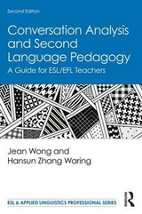 Conversation Analysis and Second Language Pedagogy - Wong, Jean; Zhang Waring, Hansun