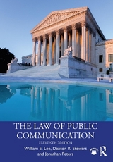 The Law of Public Communication - Lee, William E.; Peters, Jonathan; Stewart, Daxton