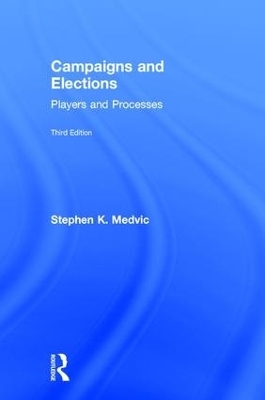 Campaigns and Elections - Stephen K. Medvic