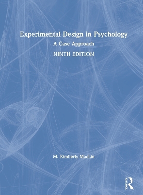 Experimental Design in Psychology - M. Kimberly MacLin