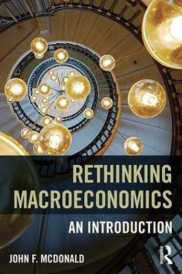 Rethinking Macroeconomics - John F. McDonald