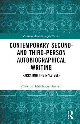 Contemporary Second- and Third-Person Autobiographical Writing - Christina Schönberger-Stepien