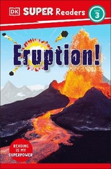 DK Super Readers Level 3 Eruption! - Dk