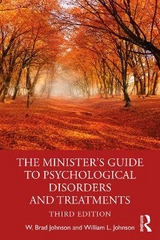 The Minister's Guide to Psychological Disorders and Treatments - Johnson, W. Brad; Johnson, William L.