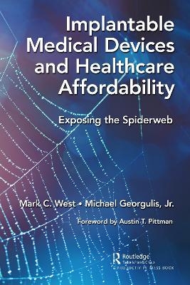 Implantable Medical Devices and Healthcare Affordability - Mark C. West, Michael Georgulis