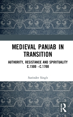 Medieval Panjab in Transition - Surinder Singh