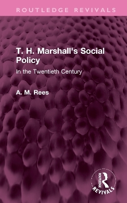 T. H. Marshall's Social Policy - A. M. Rees