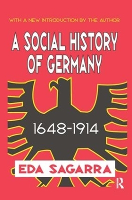 A Social History of Germany, 1648-1914 - Eda Sagarra