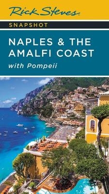 Rick Steves Snapshot Naples & the Amalfi Coast (Seventh Edition) - Rick Steves