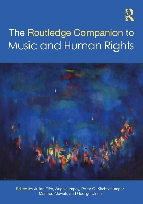 The Routledge Companion to Music and Human Rights - 