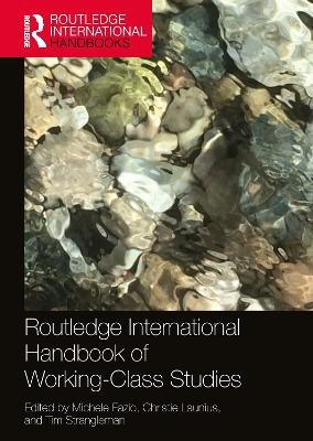 Routledge International Handbook of Working-Class Studies - 