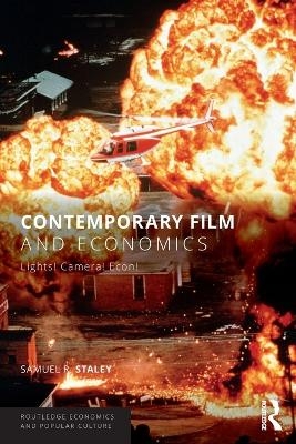 Contemporary Film and Economics - Samuel R. Staley