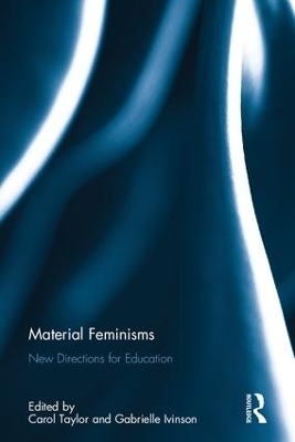 Material Feminisms: New Directions for Education - 