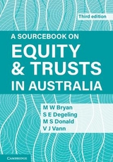 A Sourcebook on Equity and Trusts in Australia - Bryan, Michael; Degeling, Simone; Donald, Scott; Vann, Vicki