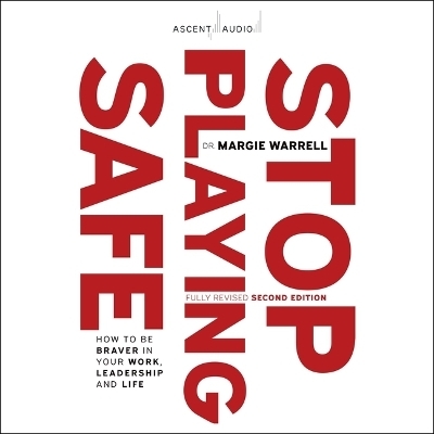 Stop Playing Safe - Margie Warrell