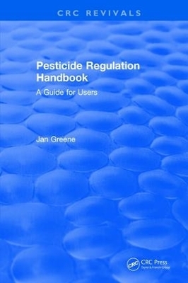 Pesticide Regulation Handbook - Jan Greene