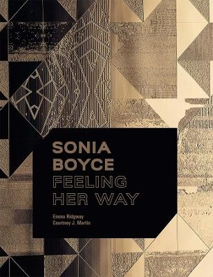 Sonia Boyce - Emma Ridgway, Courtney J. Martin