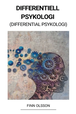 Differentiell Psykologi (Differential Psykologi) - Finn Olsson