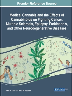 Medical Cannabis and the Effects of Cannabinoids on Fighting Cancer, Multiple Sclerosis, Epilepsy, Parkinson's, and Other Neurodegenerative Diseases - 