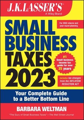 J.K. Lasser's Small Business Taxes 2023 - Barbara Weltman