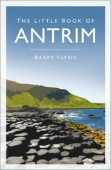 The Little Book of Antrim - Barry Flynn