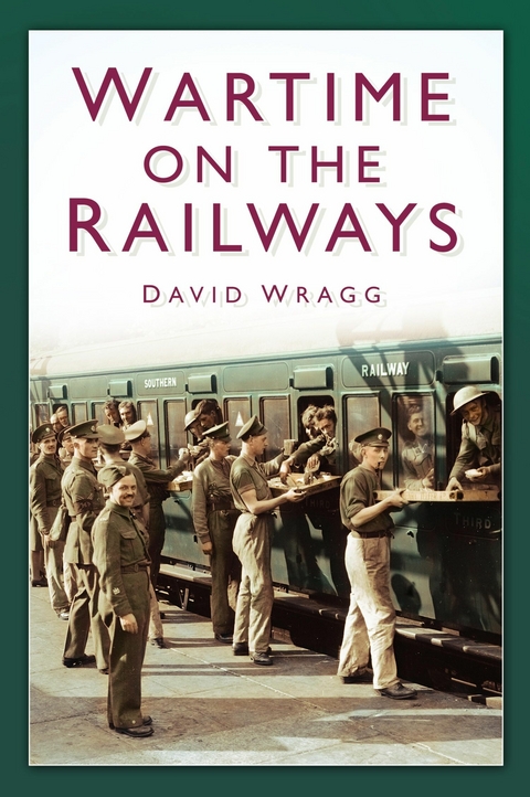 Wartime on the Railways -  David Wragg