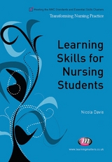 Learning Skills for Nursing Students - Nicky Davis, Alison Clark, Martina O′Brien, Karen Sumpton, Caroline Plaice, Suzanne Waugh