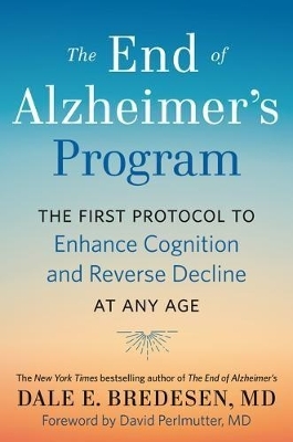 The End of Alzheimer's Program - Dale Bredesen