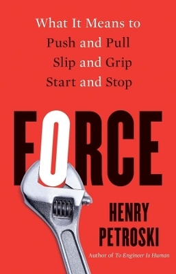 Force - Henry Petroski