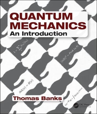 Quantum Mechanics - Thomas Banks