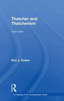 Thatcher and Thatcherism - Eric J. Evans